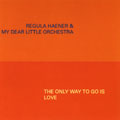 Regula Haener - The only way ...